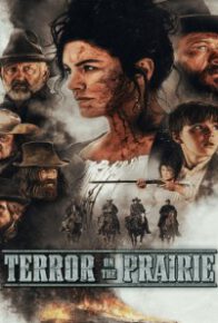 فیلم وحشت در دشت Terror on the Prairie 2022