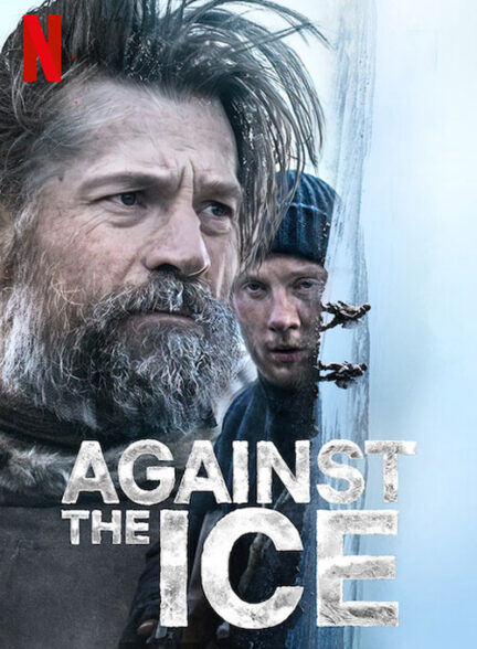 دانلود فیلم در برابر یخ Against the Ice 2022