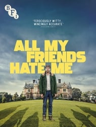 فیلم همه دوستانم از من متنفرند All My Friends Hate Me