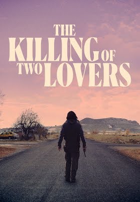 دانلود فیلم سینمایی مرگ دو عاشق The Killing of Two Lovers