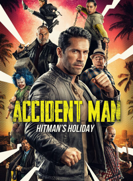 دانلود فیلم مرد حادثه آفرین: تعطیلات هیتمن Accident Man: Hitman’s Holiday 2022