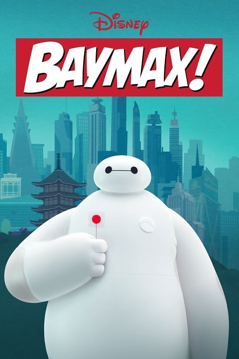 دانلود انیمیشن سریالی بیمکس    Baymax! 2022