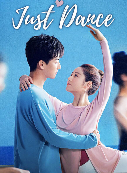 دانلود سریال چینی فقط برقص Just Dance 2023