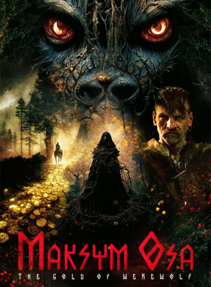 فیلم ماکسیم اوسا:طلای گرگینه Maksym Osa: The Gold of Werewolf 2022