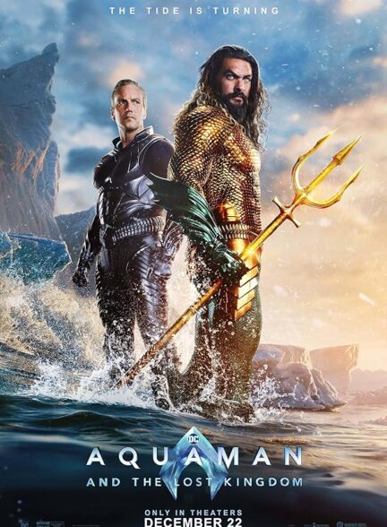 فیلم سینمایی آکوامن و پادشاهی گمشده Aquaman and the Lost Kingdom 2023